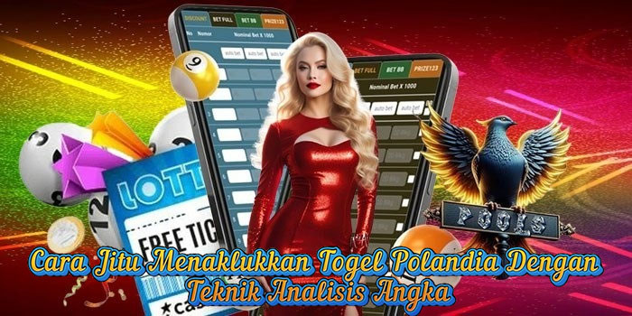 Cara Jitu Menaklukkan Togel Polandia Dengan Teknik Analisis Angka