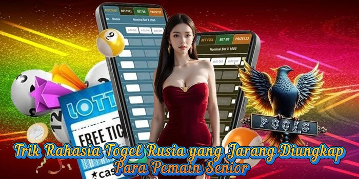 Trik Rahasia Togel Rusia yang Jarang Diungkap Para Pemain Senior