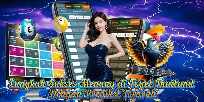 Langkah Sukses Menang di Togel Thailand Dengan Prediksi Terarah