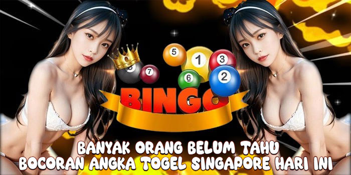 Banyak Orang Belum Tahu Bocoran Angka Togel Singapore Hari Ini