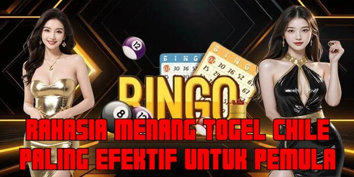 Rahasia Menang Togel Chile Paling Efektif Untuk Pemula