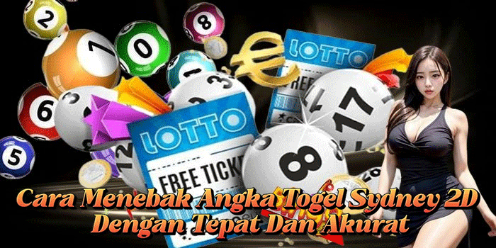 Cara Menebak Angka Togel Sydney 2D Dengan Tepat Dan Akurat