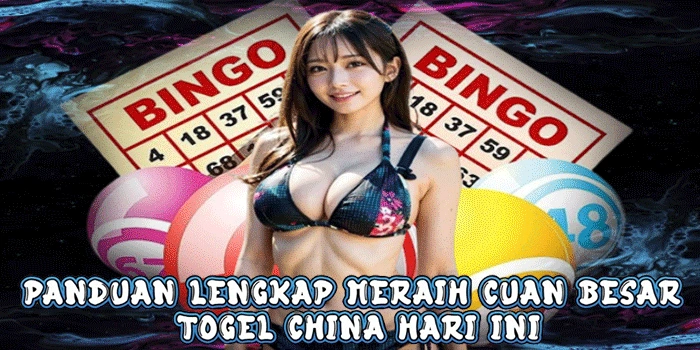Panduan Lengkap Untuk Mencari Cuan Besar Togel China