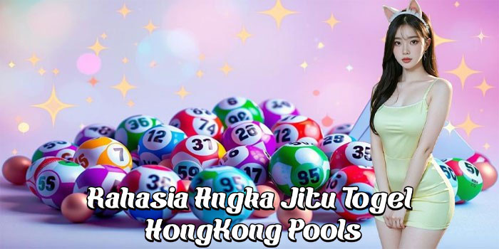 Rahasia Angka Jitu Togel HongKong Pools Rahasia Angka Jitu Togel HongKong Pools