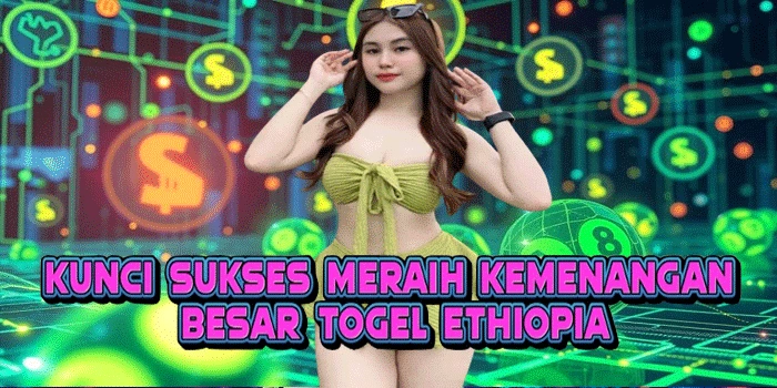 Kunci Sukses Meraih Kemenangan Besar Togel Ethiopia