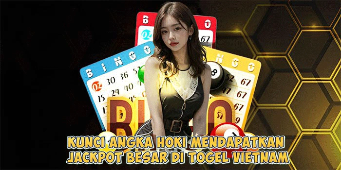 Kunci-Angka-Hoki-Mendapatkan-Jackpot-Besar-di-Togel-Vietnam