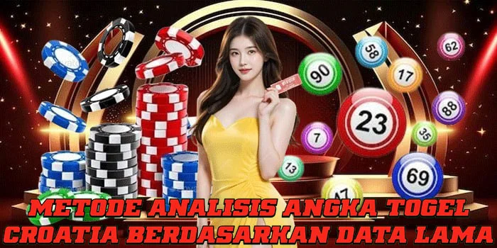Metode Analisis Angka Togel Croatia Berdasarkan Data Lama