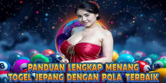 Panduan Lengkap Menang Togel Jepang Dengan Pola Terbaik Panduan Lengkap Menang Togel Jepang Dengan Pola Terbaik