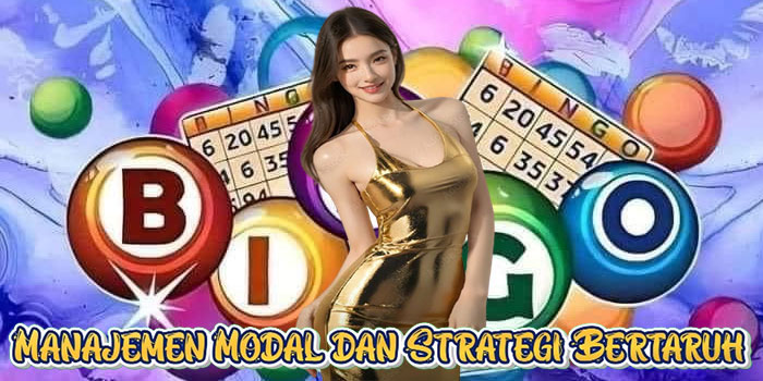 Manajemen Modal dan Strategi Bertaruh