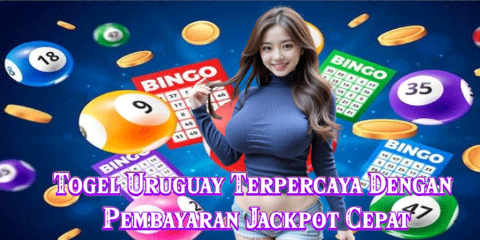 Togel Uruguay Terpercaya Dengan Pembayaran Jackpot Cepat