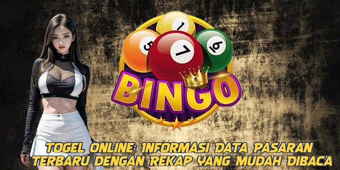 Togel Online: Informasi Data Pasaran Terbaru dengan Rekap yang Mudah Dibaca